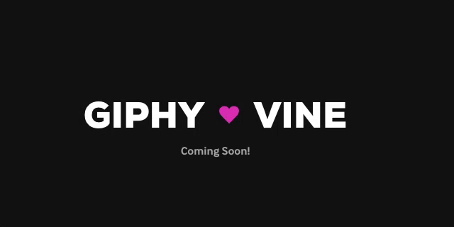 Giphy Loves Vine
